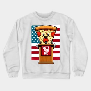 patriotic pizza vote for me Crewneck Sweatshirt